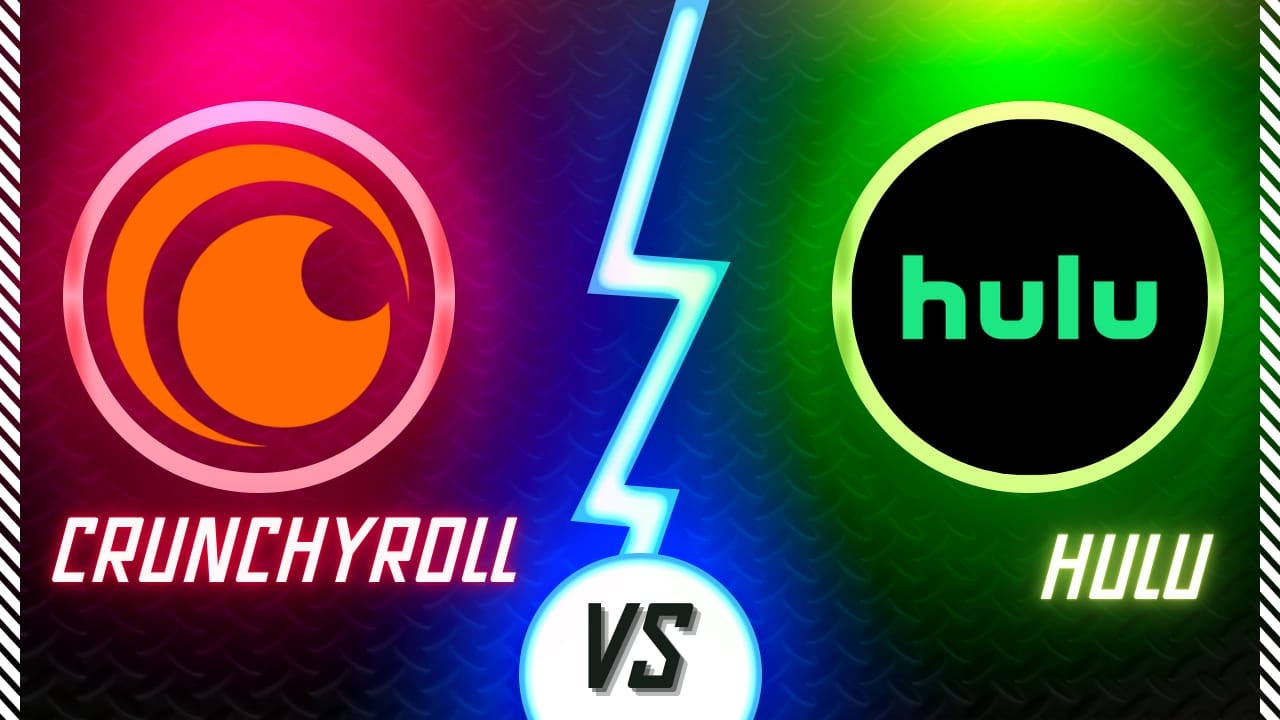 Crunchyroll vs Hulu - Best Options for Anime Fans